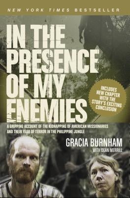 In the Presence of My Enemies by Burnham, Gracia