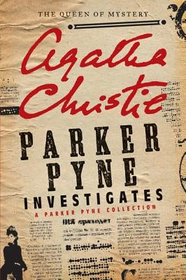 Parker Pyne Investigates: A Parker Pyne Collection by Christie, Agatha