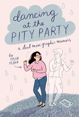 Dancing at the Pity Party by Feder, Tyler