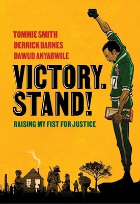 Victory. Stand!: Raising My Fist for Justice by Smith, Tommie