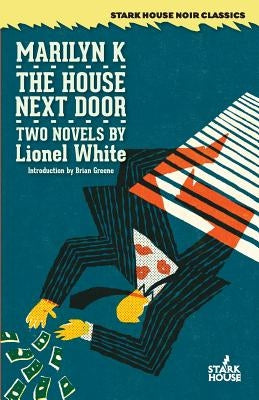 Marilyn K. / The House Next Door by White, Lionel