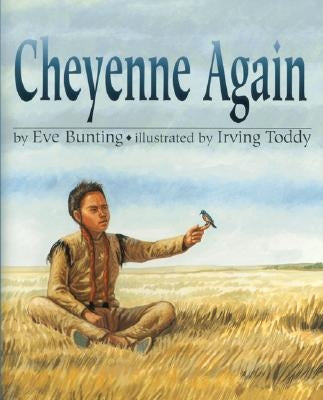 Cheyenne Again by Bunting, Eve