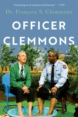 Officer Clemmons: A Memoir by Dr Clemmons, Francois S.