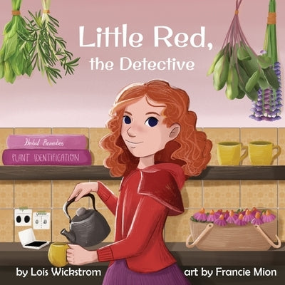 Little Red, the Detective by Wickstrom, Lois