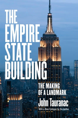 The Empire State Building by Tauranac, John