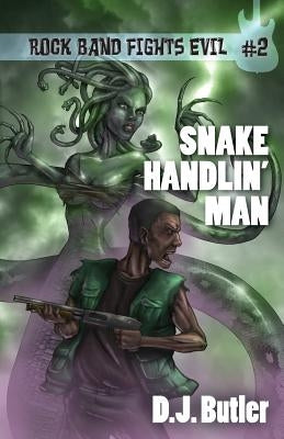 Snake Handlin' Man by Butler, D. J.