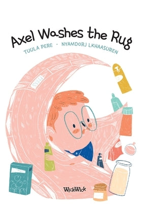 Axel Washes the Rug by Pere, Tuula