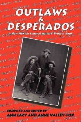 Outlaws & Desperados by Federal Writers Project