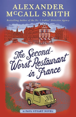 The Second-Worst Restaurant in France: A Paul Stuart Novel (2) by Smith, Alexander McCall