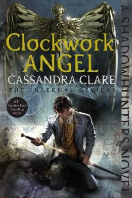Clockwork Angel, Volume 1 by Clare, Cassandra