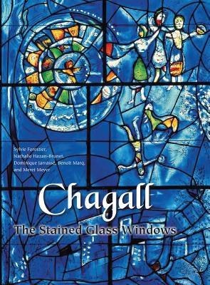 Chagall: Stained Glass Windows by Meyer, Meret