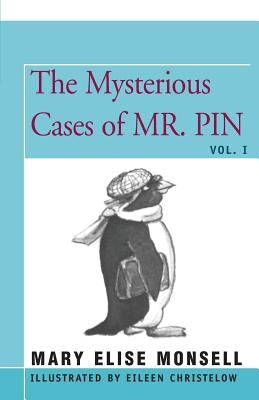 The Mysterious Case of Mr. Pin by Monsell, Mary Elise
