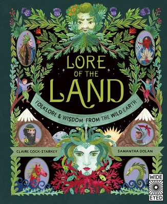 Lore of the Land: Folklore & Wisdom from the Wild Earth: Folklore & Wisdom from the Wild Earth by Cock-Starkey, Claire