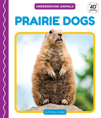 Prairie Dogs by London, Martha