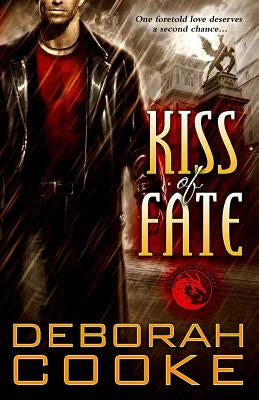 Kiss of Fate: A Dragonfire Novel by Cooke, Deborah
