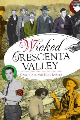 Wicked Crescenta Valley by Keyes, Gary