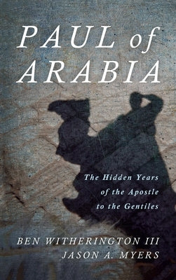 Paul of Arabia by Witherington, Ben, III