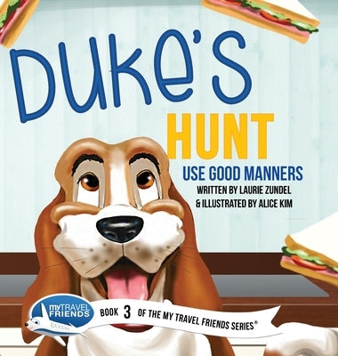 Duke's Hunt: Use Good Manners by Zundel, Laurie