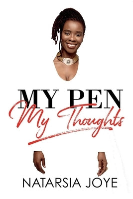 My Pen, My Thoughts, Volume 2 by Joye, Natarsia