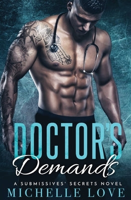Doctor's Demands: Billionaire Romance by Love, Michelle
