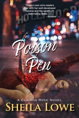 Poison Pen: A Claudia Rose Novel by Lowe, Sheila