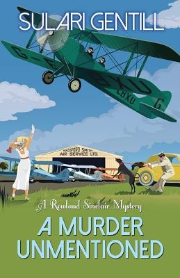 A Murder Unmentioned by Gentill, Sulari