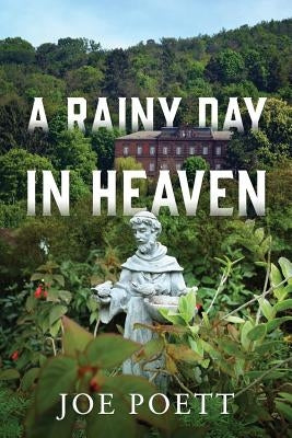 A Rainy Day in Heaven by Poett, Joe