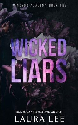Wicked Liars - Special Edition: A Dark High School Bully Romance by Lee, Laura