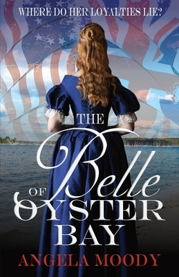 The Belle of Oyster Bay by Moody, Angela