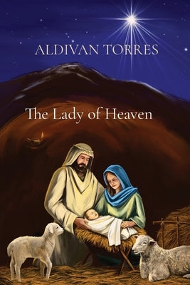 The Lady of Heaven by Torres, Aldivan