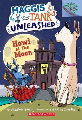 Howl at the Moon: A Branches Book (Haggis and Tank Unleashed #3), Volume 3 by Young, Jessica