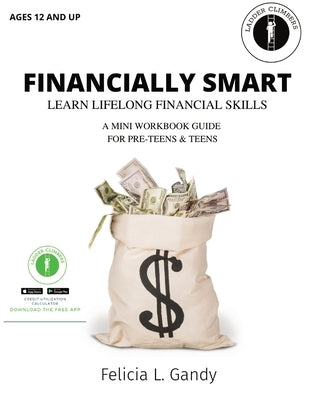 Financially Smart: Learn Lifelong Financial Skills by Gandy, Felicia