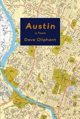 Austin: a Poem by Oliphant, Dave