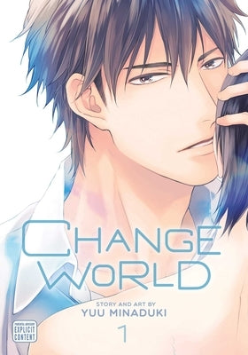 Change World, Vol. 1, 1 by Minaduki, Yuu