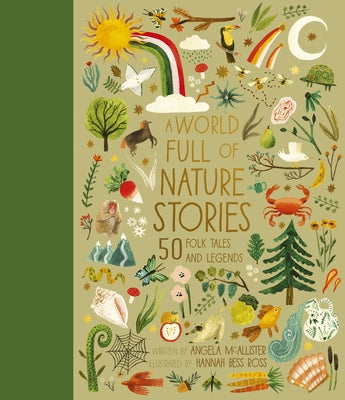 A World Full of Nature Stories: 50 Folktales and Legendsvolume 9 by McAllister, Angela