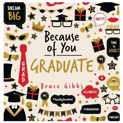 Because of You: Graduate by Gibbs, Bruce