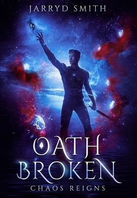 Oath Broken by Smith, Jarryd
