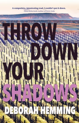 Throw Down Your Shadows by Hemming, Deborah