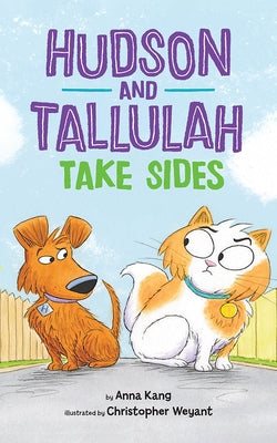 Hudson and Tallulah Take Sides by Kang, Anna