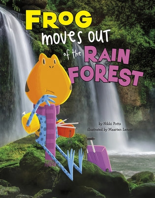 Frog Moves Out of the Rain Forest by Potts, Nikki
