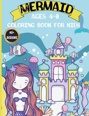 Mermaid Coloring Book for Kids: Magical Coloring Book with Mermaids and Sea Creatures by Dawsson, Greer