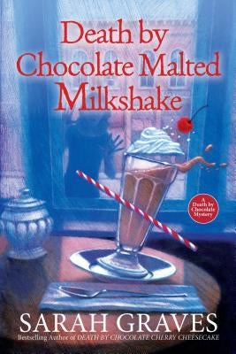 Death by Chocolate Malted Milkshake by Graves, Sarah