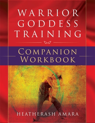 Warrior Goddess Training by Amara, Heatherash