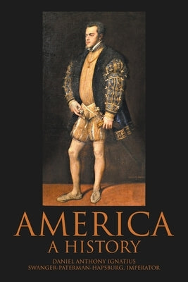 America: A History by Anthony-Ignatius, Daniel