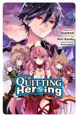 I'm Quitting Heroing, Vol. 3: Volume 3 by Quantum
