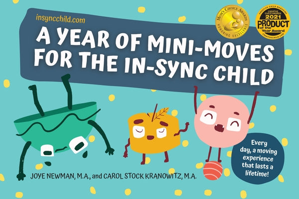 A Year of Mini-Moves for the In-Sync Child by Stock Kranowitz, Carol
