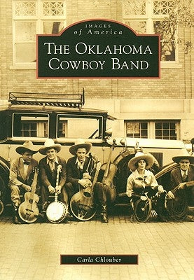 The Oklahoma Cowboy Band by Chlouber, Carla