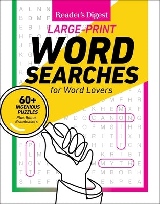 Reader's Digest Large Print Word Searches: 60+ Ingenious Puzzles Plus Bonus Brainteasers by Reader's Digest