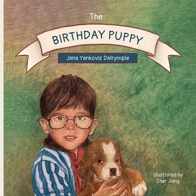 The Birthday Puppy by Dalrymple, Jana