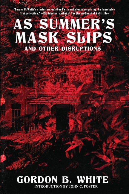 As Summer's Mask Slips and Other Disruptions by White, Gordon B.